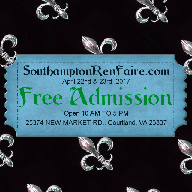 The 9th Annual Southampton Renaissance Faire April 22nd - 23rd, 2017. Open from 10AM to 5PM. 25374 New Market Rd., Courtland, VA 23837 www.SouthamptonRenFaire.com